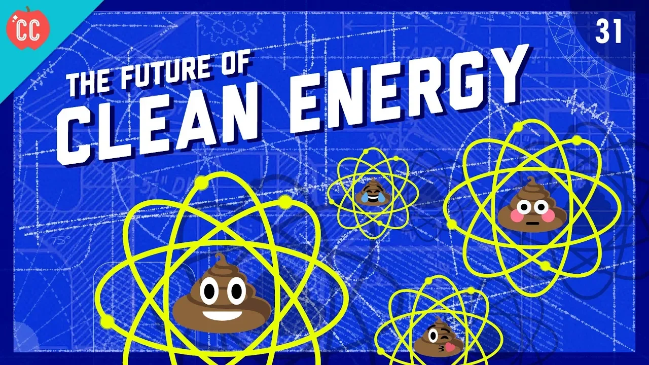 Thumbnail for The Future of Clean Energy: Crash Course Engineering #31