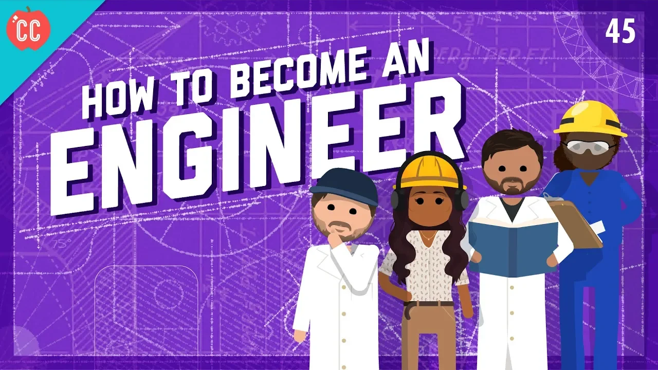 Thumbnail for How To Become An Engineer: Crash Course Engineering #45
