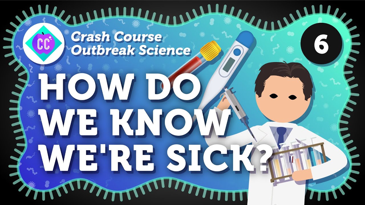 Thumbnail for How Do We Know We're Sick? Crash Course Outbreak Science #6