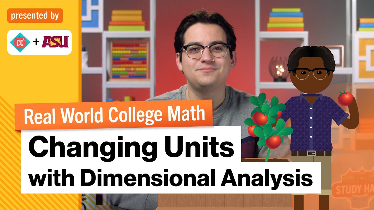 Thumbnail for Changing Units with Dimensional Analysis | Real World College Math | Study Hall